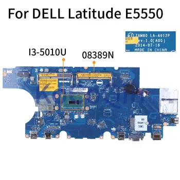 Para DELL Latitude E5550 i3-5010U Notebook placa-mãe 08389N LA-A912P SR23Z DDR3 para computador Portátil placa-Mãe