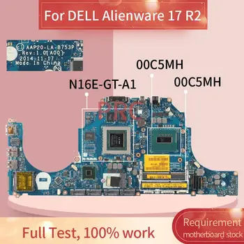 CN-00C5MH 00C5MH Para DELL Alienware 17 R2 i5-4210H Notebook placa-mãe LA-B753P SR1Q0 N16E-GF-A1 DDR3 para computador Portátil placa-mãe