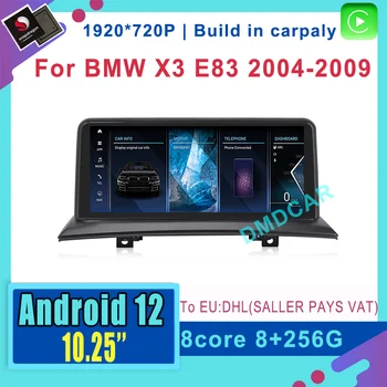 Multimídia para carro GPS do Jogador de 10,25 Polegadas Snapdragon Android 12 para BMW X3 E83 2004-2009 de Rádio-Navegação Unidade de Cabeça Estéreo
